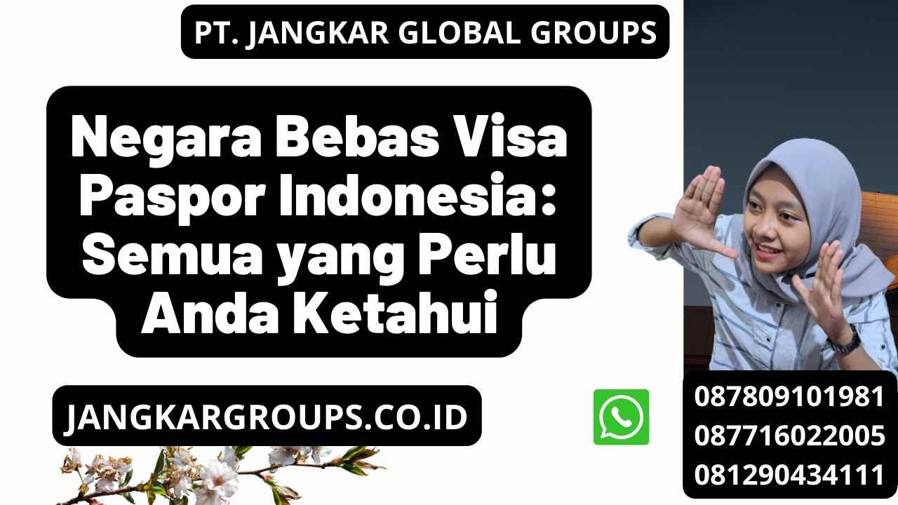 Negara Bebas Visa Paspor Indonesia: Semua Yang Perlu Anda Ketahui ...