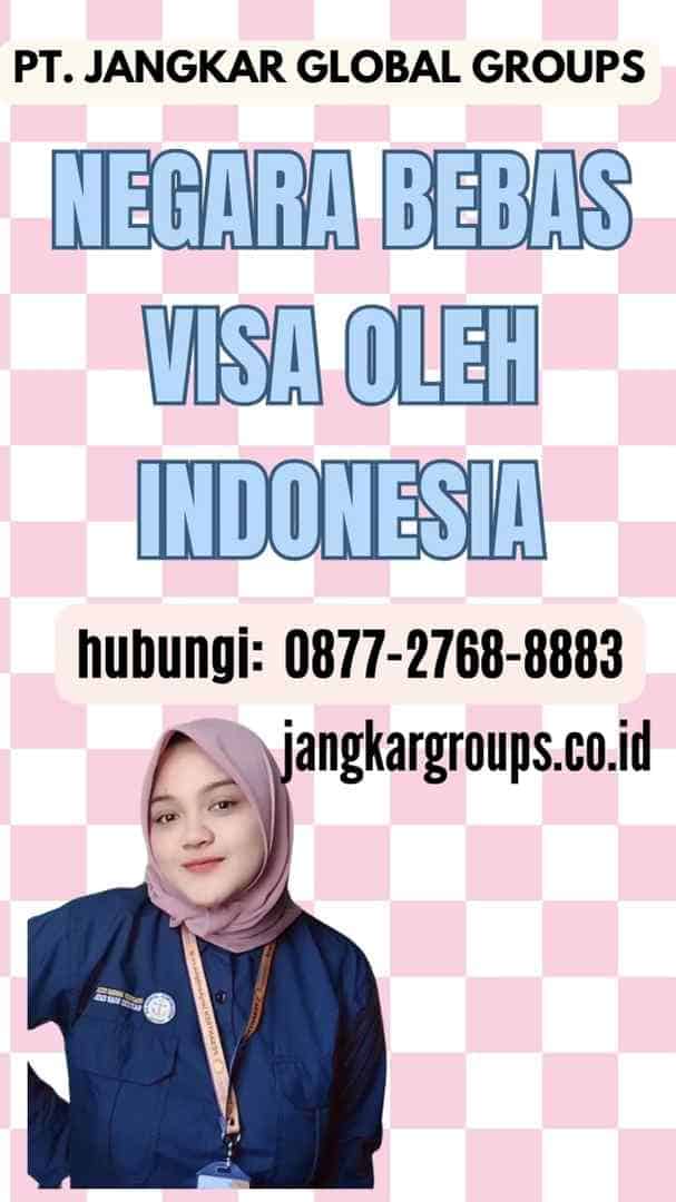 Negara Bebas Visa oleh Indonesia