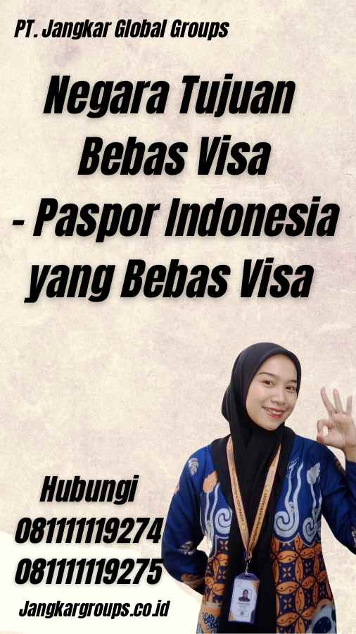 Negara Tujuan Bebas Visa - Paspor Indonesia yang Bebas Visa