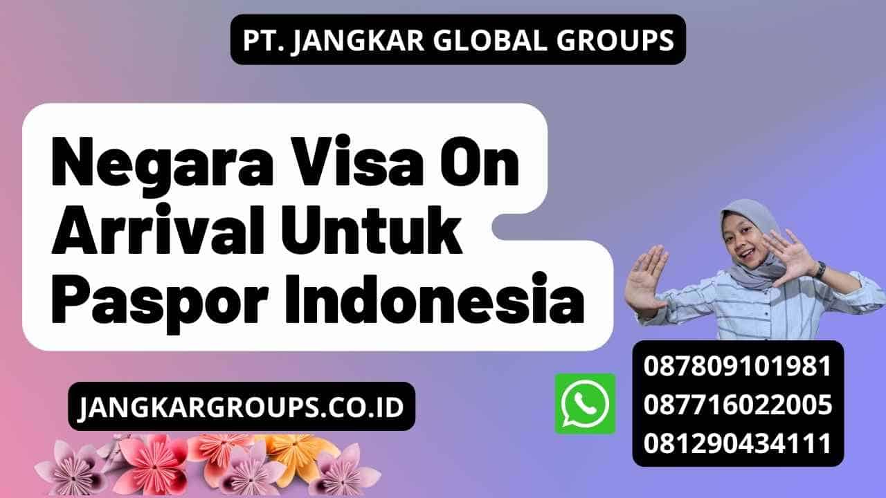 Negara Visa On Arrival Untuk Paspor Indonesia
