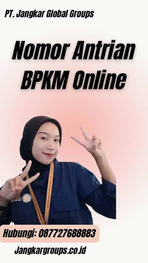 Nomor Antrian BPKM Online