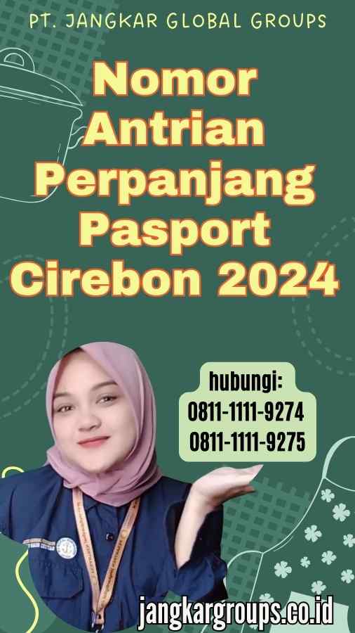 Nomor Antrian Perpanjang Pasport Cirebon 2024