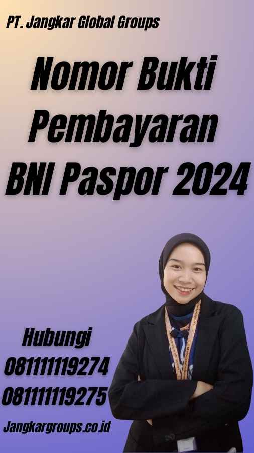 Nomor Bukti Pembayaran BNI Paspor 2024