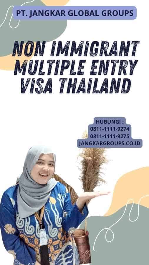 Non Immigrant Multiple Entry Visa Thailand