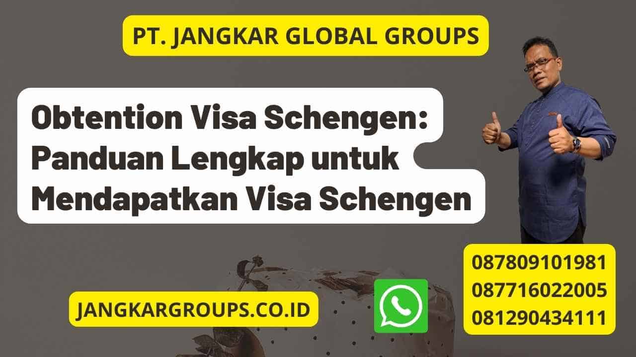 Obtention Visa Schengen Panduan Lengkap Untuk Mendapatkan Visa Schengen Jangkar Global Groups 6856