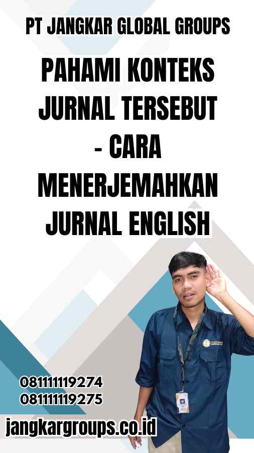 Pahami Konteks Jurnal Tersebut - Cara Menerjemahkan Jurnal English