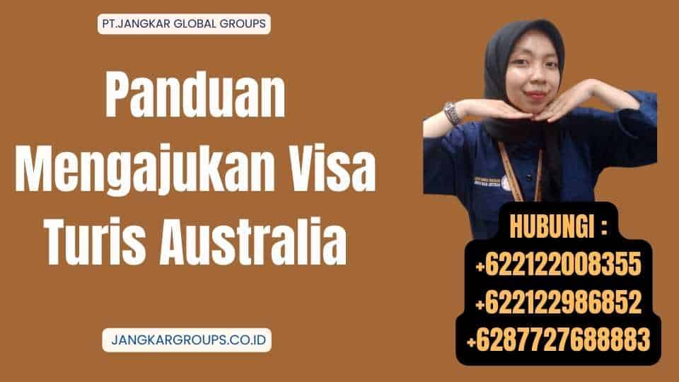 Panduan Mengajukan Visa Turis Australia