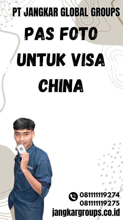 Pas Foto untuk Visa China