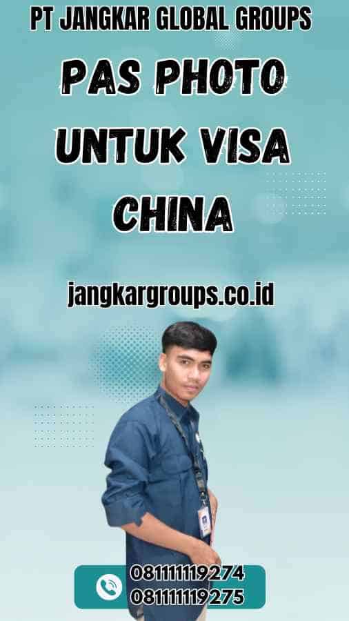 Pas Photo untuk Visa China