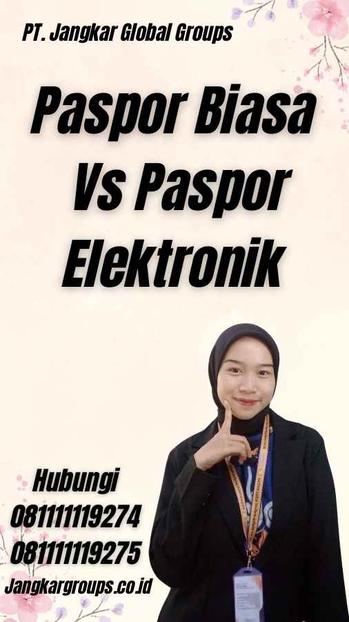 Paspor Biasa Vs Paspor Elektronik