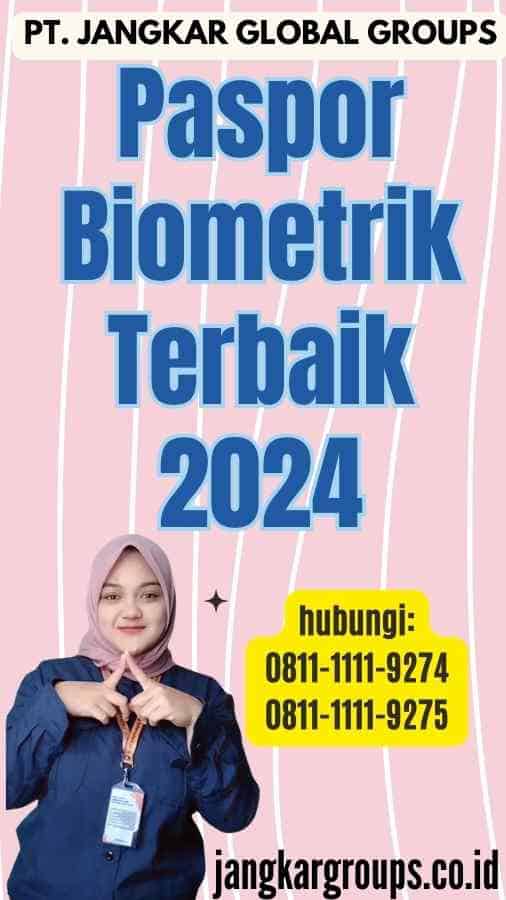 Paspor Biometrik Terbaik 2024