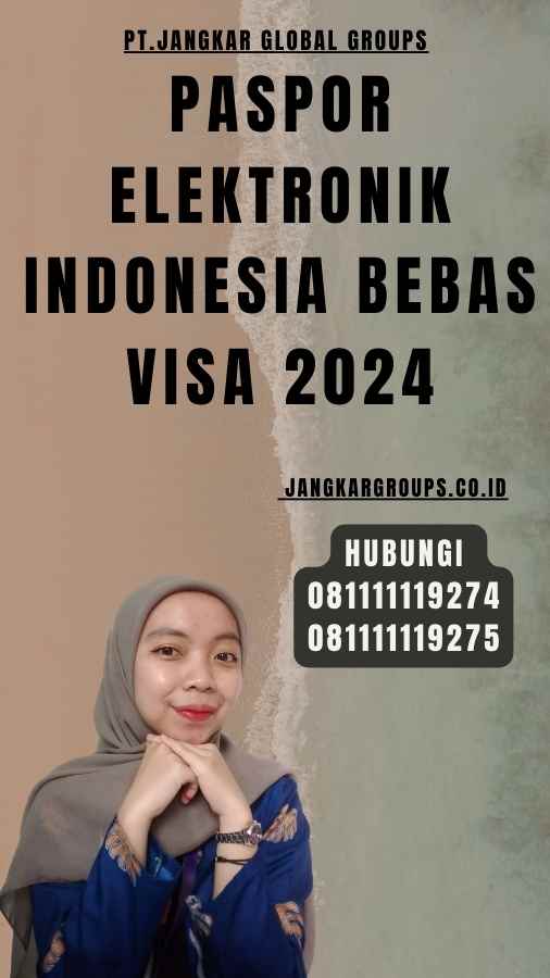 Paspor Elektronik Indonesia Bebas Visa 2024