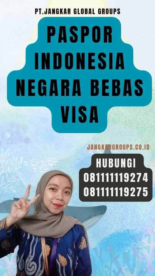 Paspor Indonesia Negara Bebas Visa