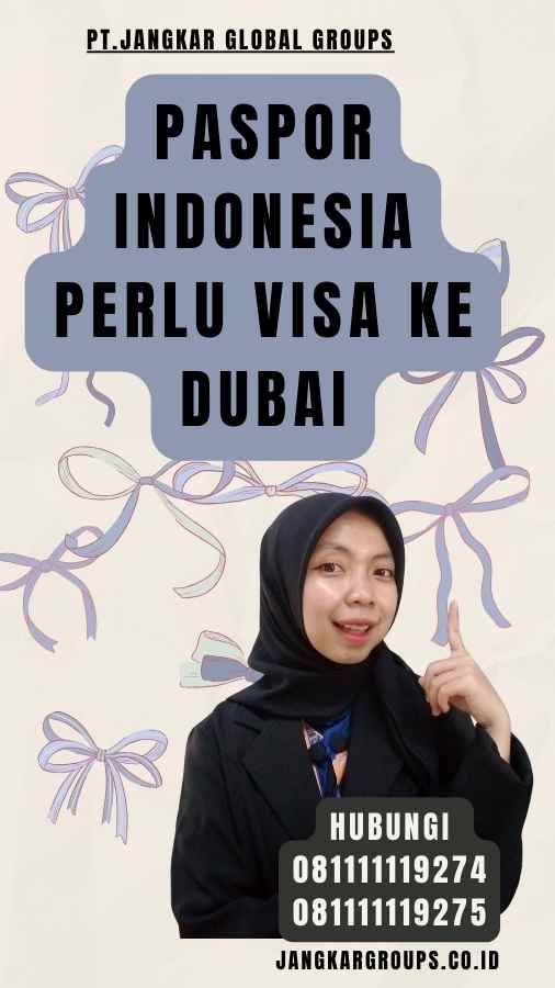 Paspor Indonesia Perlu Visa Ke Dubai