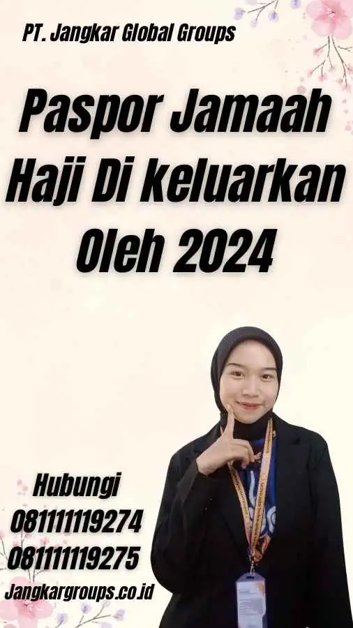 Paspor Jamaah Haji Di keluarkan Oleh 2024