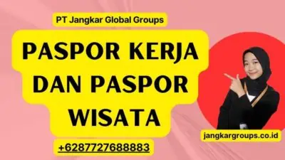 Paspor Kerja Dan Paspor Wisata