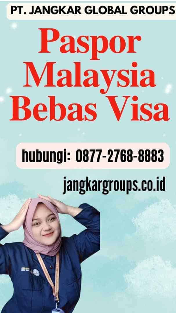 Paspor Malaysia Bebas Visa