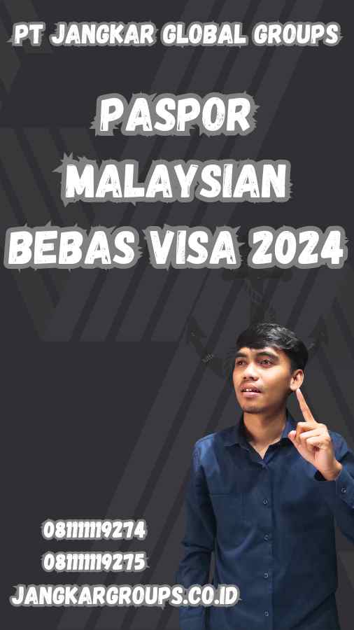 Paspor Malaysian Bebas Visa 2024