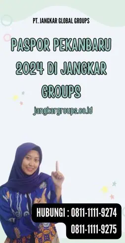 Paspor Pekanbaru 2024 di Jangkar Groups