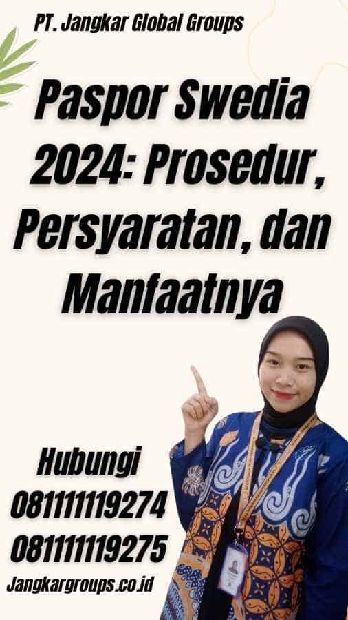 Paspor Swedia 2024: Prosedur, Persyaratan, dan Manfaatnya