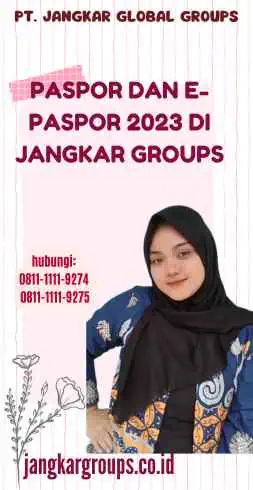 Paspor dan E-Paspor 2023 di Jangkar Groups