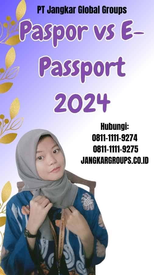 Paspor vs E-Passport 2024