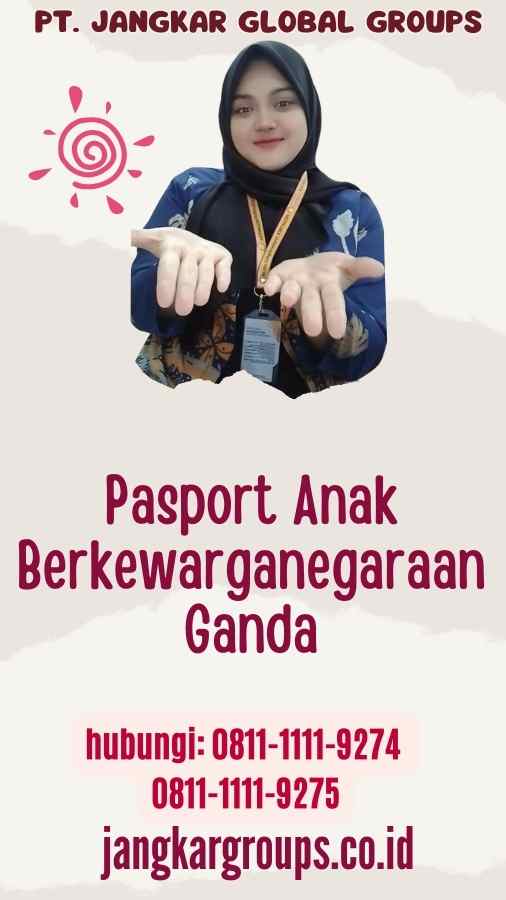 Pasport Anak Berkewarganegaraan Ganda