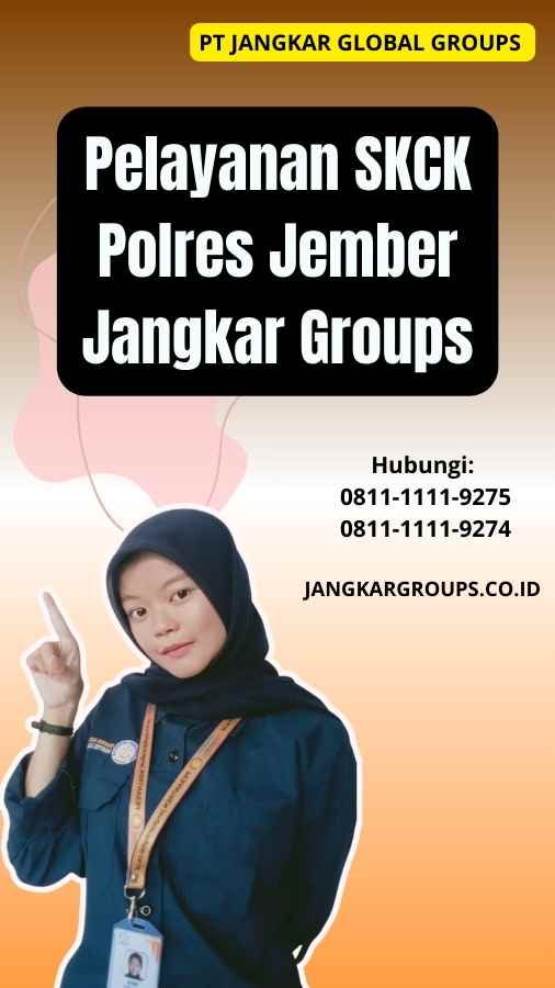 Pelayanan SKCK Polres Jember Jangkar Groups