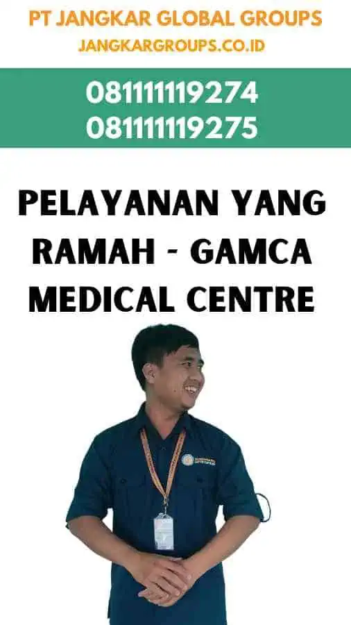 Pelayanan yang Ramah - Gamca Medical Centre