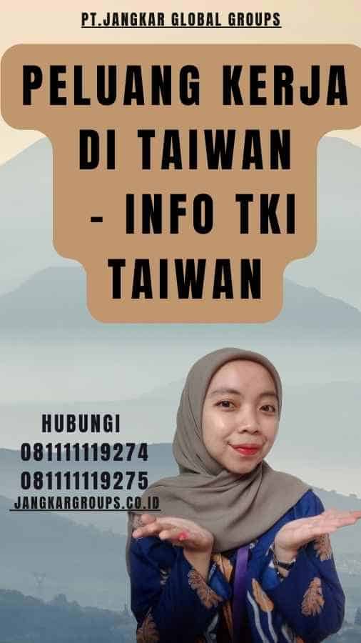 Peluang Kerja di Taiwan - Info TKI Taiwan