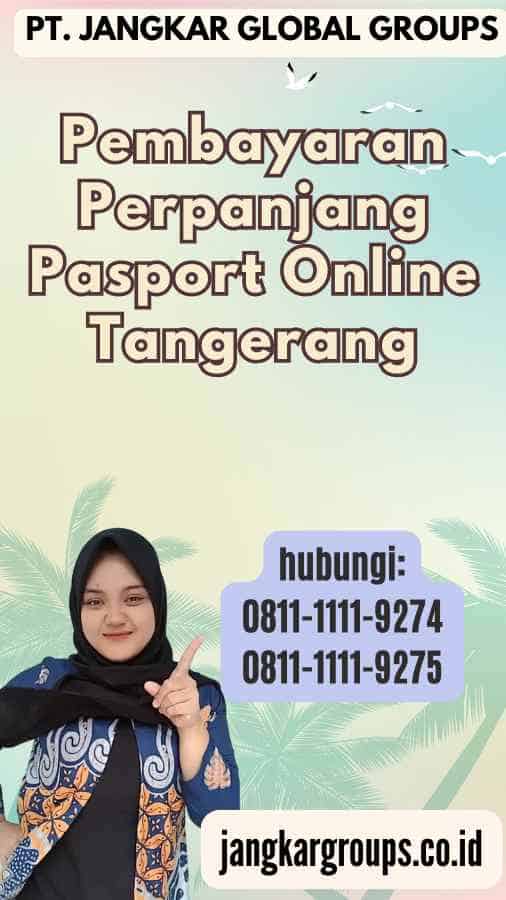 Pembayaran Perpanjang Pasport Online Tangerang