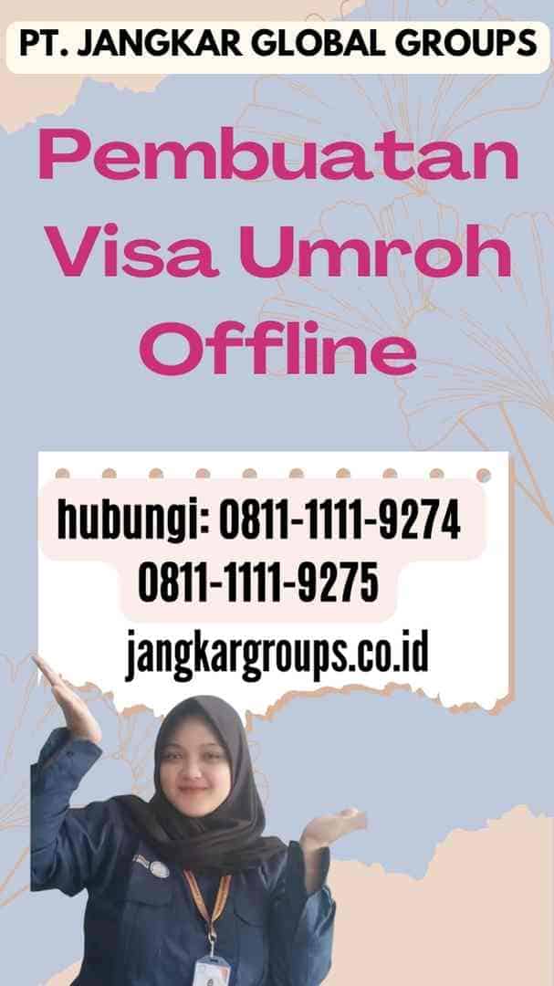 Pembuatan Visa Umroh Offline