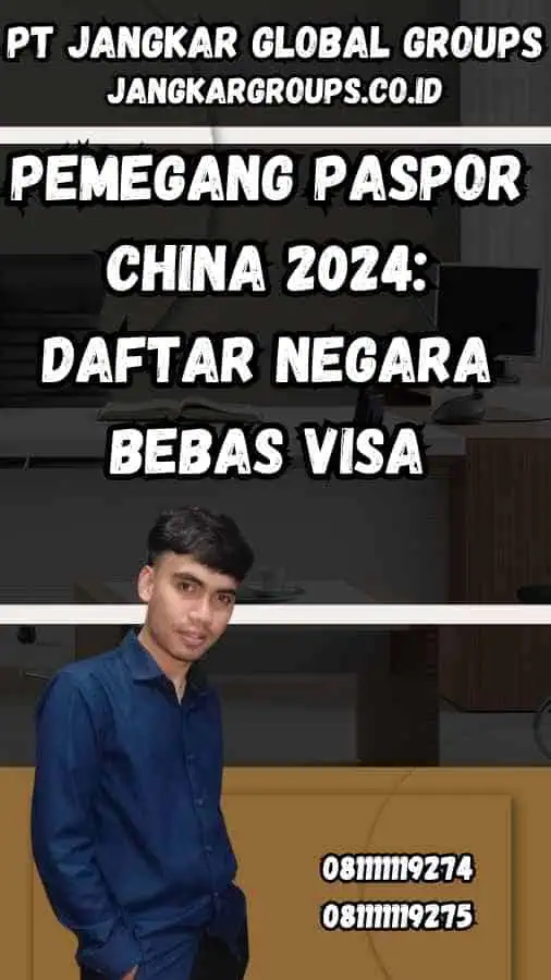 Pemegang Paspor China 2024: Daftar Negara Bebas Visa