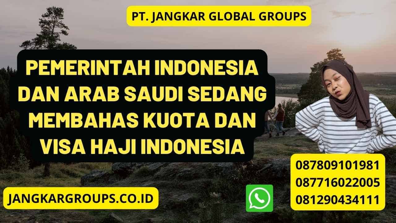Pemerintah Indonesia Dan Arab Saudi Sedang Membahas Kuota Dan Visa Haji Indonesia