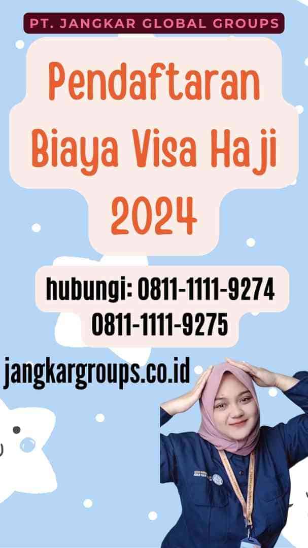 Pendaftaran Biaya Visa Haji 2024
