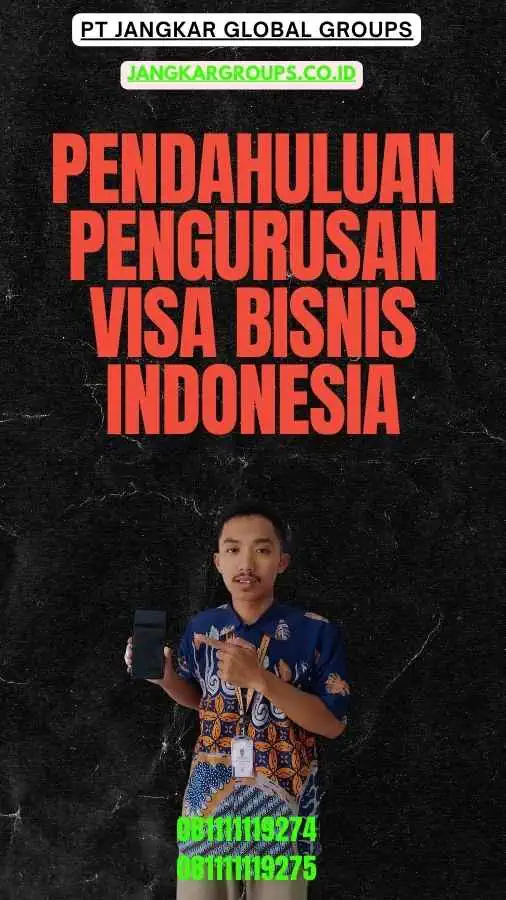 Pendahuluan Pengurusan Visa Bisnis Indonesia
