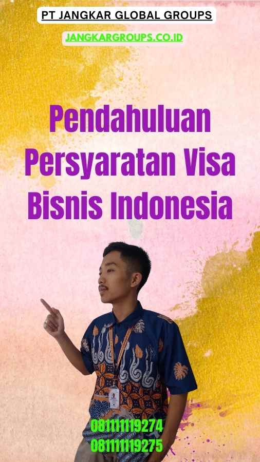 Pendahuluan Persyaratan Visa Bisnis Indonesia