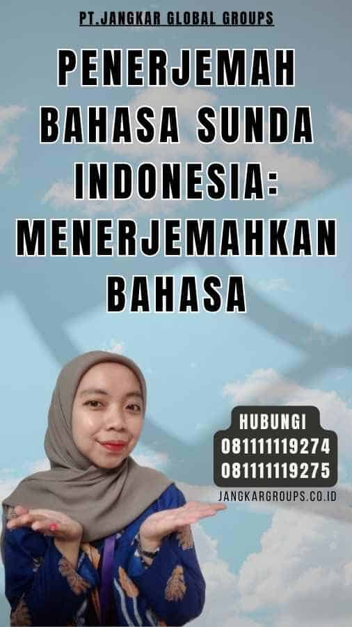 Penerjemah Bahasa Sunda Indonesia Menerjemahkan Bahasa