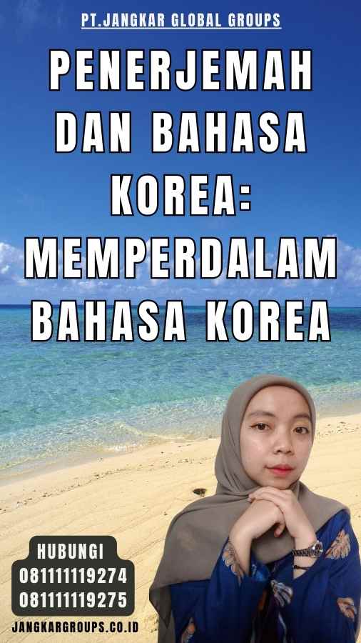 Penerjemah Dan Bahasa Korea Memperdalam Bahasa Korea