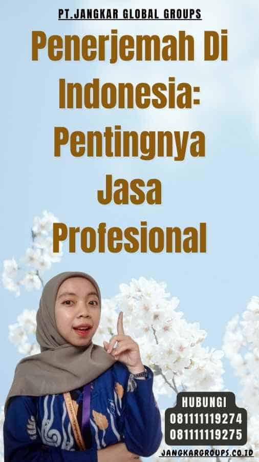 Penerjemah Di Indonesia Pentingnya Jasa Profesional