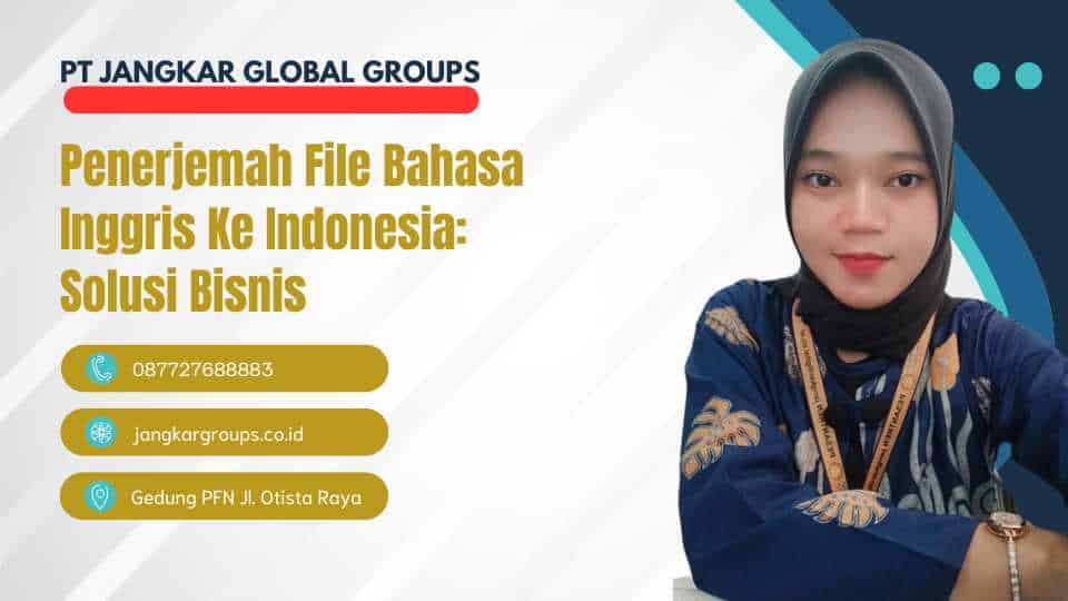 Penerjemah File Bahasa Inggris Ke Indonesia Solusi Bisnis