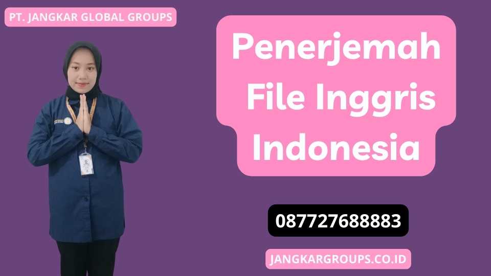 Penerjemah File Inggris Indonesia