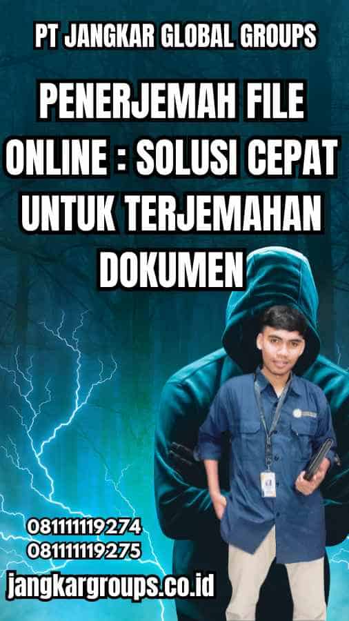 Penerjemah File Online Solusi Cepat untuk Terjemahan Dokumen