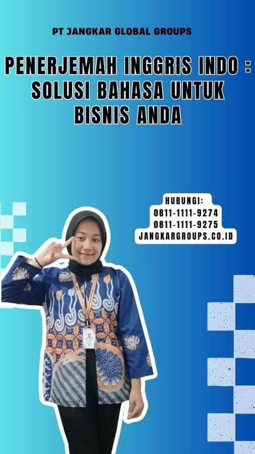 Penerjemah Inggris Indo Solusi Bahasa untuk Bisnis Anda