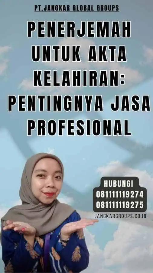 Penerjemah Untuk Akta Kelahiran Pentingnya Jasa Profesional