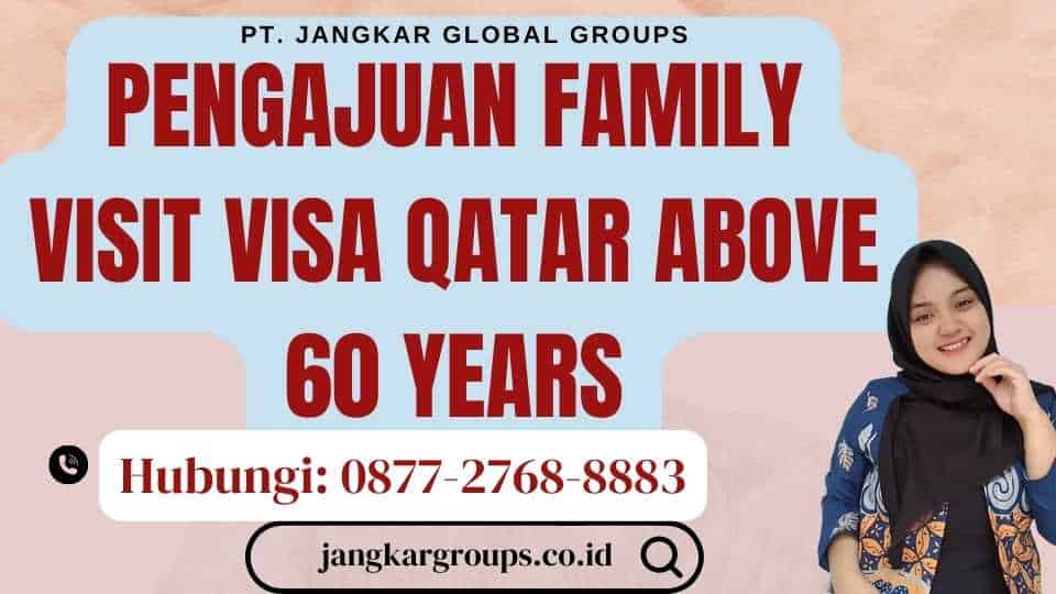 Pengajuan Family Visit Visa Qatar Above 60 Years