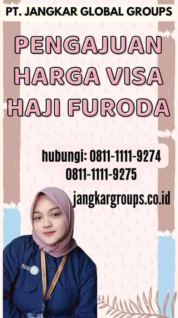 Pengajuan Harga Visa Haji Furoda