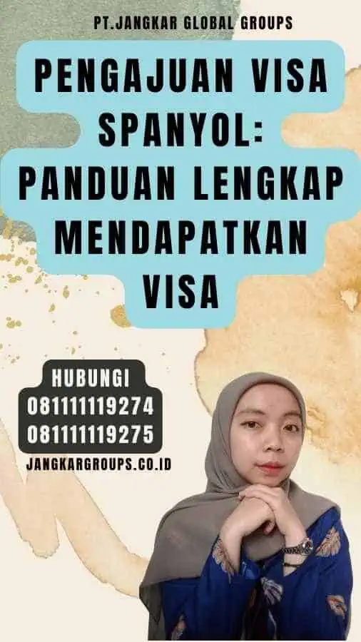 Pengajuan Visa Spanyol Panduan Lengkap Mendapatkan Visa