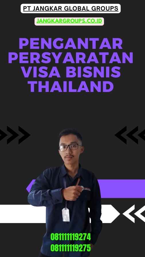 Pengantar Persyaratan Visa Bisnis Thailand