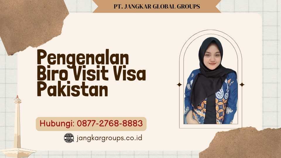 Pengenalan Biro Visit Visa Pakistan
